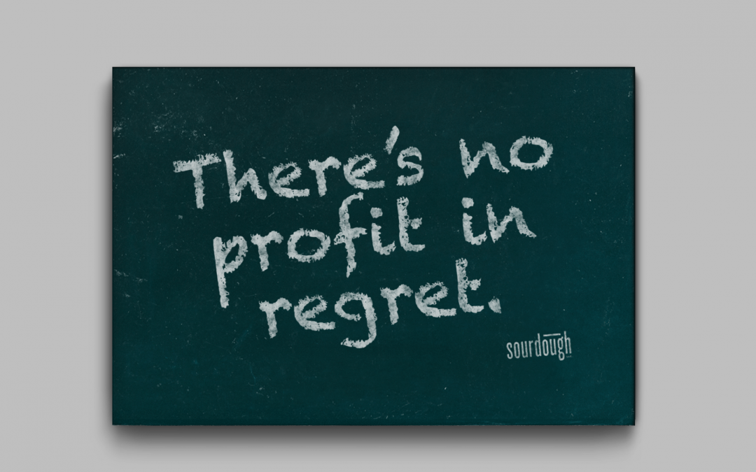 There’s No Profit in Regret